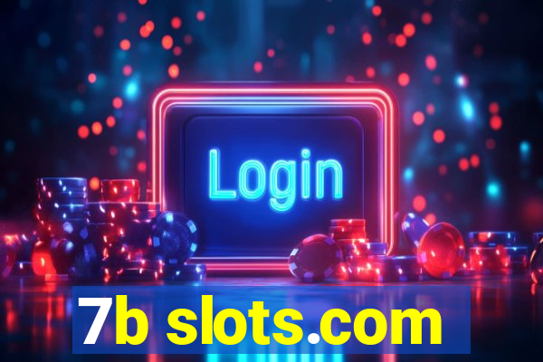 7b slots.com